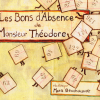 Les bons d’absence de Monsieur Théodore